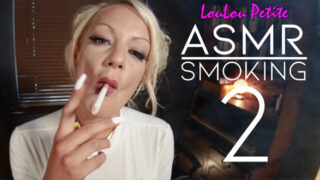 Loulou Petite – ASMR Smoking 2